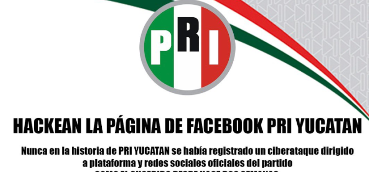 Hackean cuenta oficial del PRI Yucatán, en Facebook