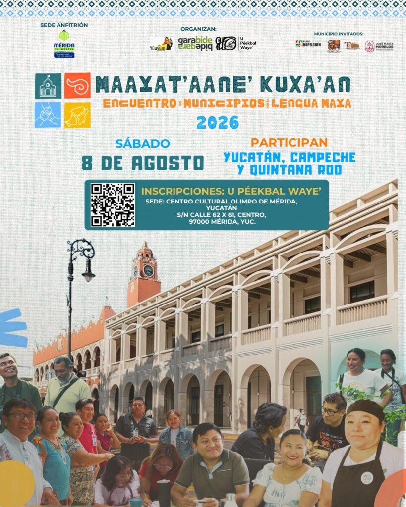 La ciudad de Mérida será la sede del primer encuentro Maayat’aane’ Kutxa’an